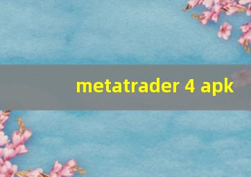 metatrader 4 apk